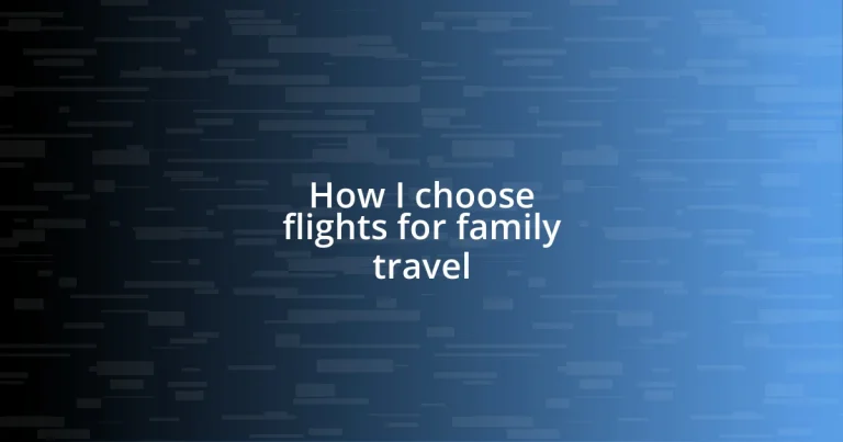 How I choose flights for family travel