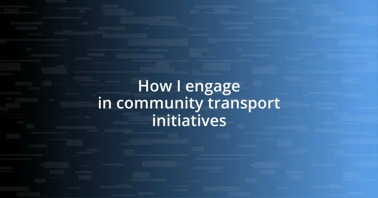 How I engage in community transport initiatives