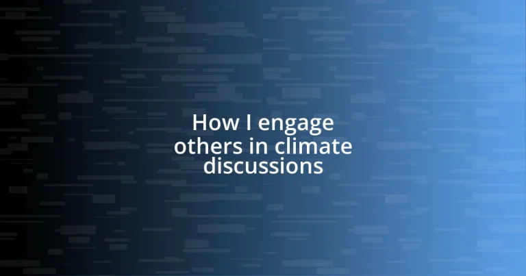 How I engage others in climate discussions