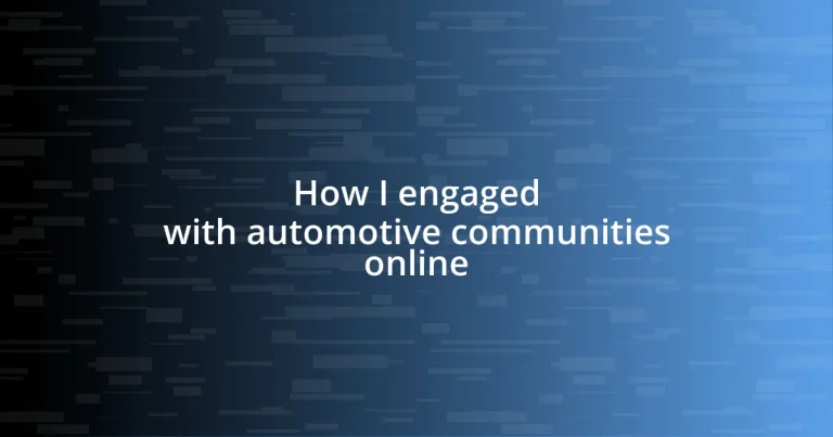 How I engaged with automotive communities online