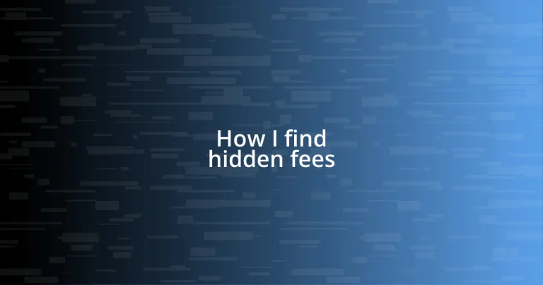 How I find hidden fees