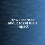 How I learned about fossil fuels impact