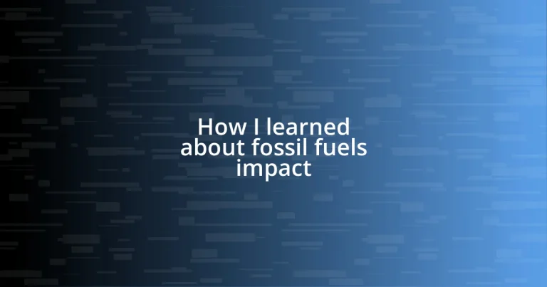 How I learned about fossil fuels impact