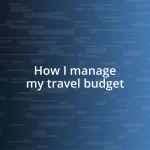 How I manage my travel budget