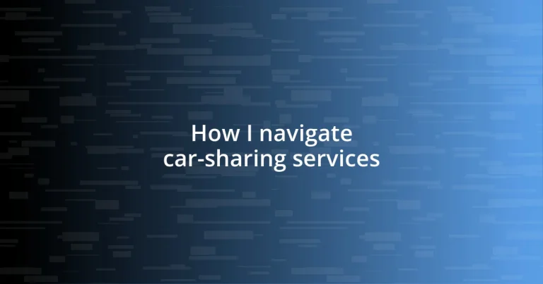 How I navigate car-sharing services