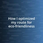 How I optimized my route for eco-friendliness