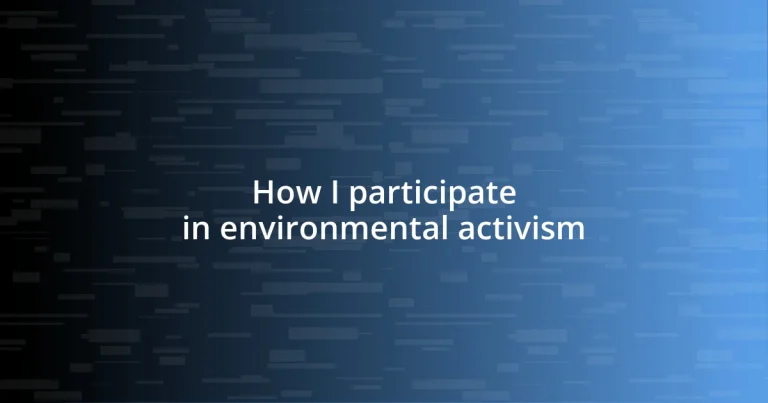 How I participate in environmental activism