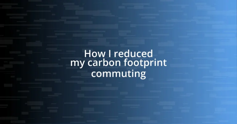 How I reduced my carbon footprint commuting