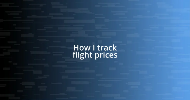 How I track flight prices