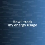 How I track my energy usage