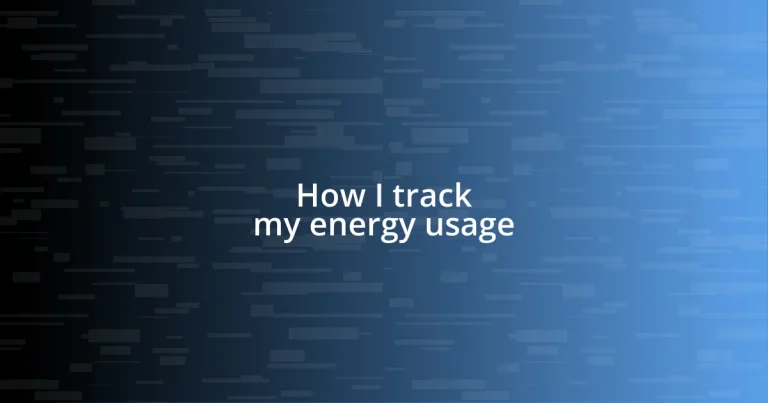 How I track my energy usage