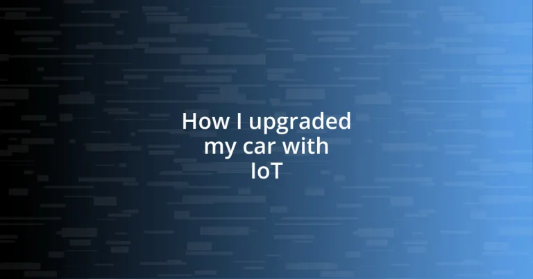 How I upgraded my car with IoT