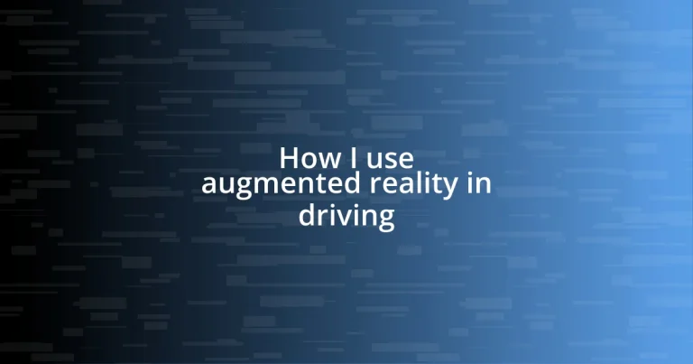 How I use augmented reality in driving