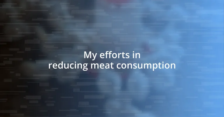 My efforts in reducing meat consumption