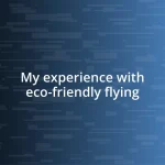 My experience with eco-friendly flying