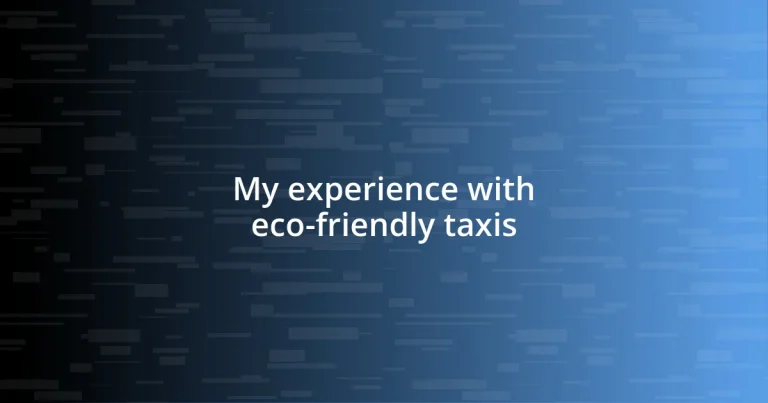 My experience with eco-friendly taxis