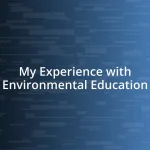 My Experience with Environmental Education