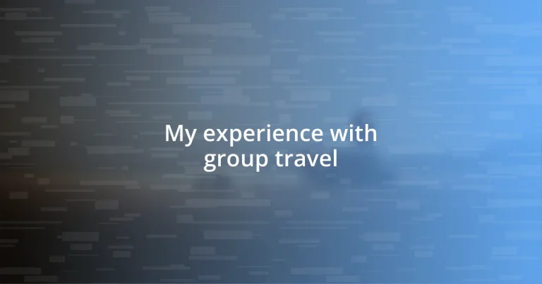 My experience with group travel