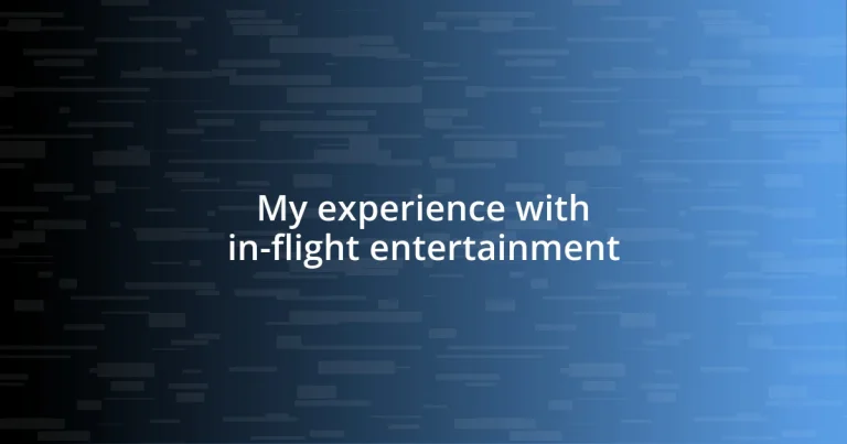 My experience with in-flight entertainment