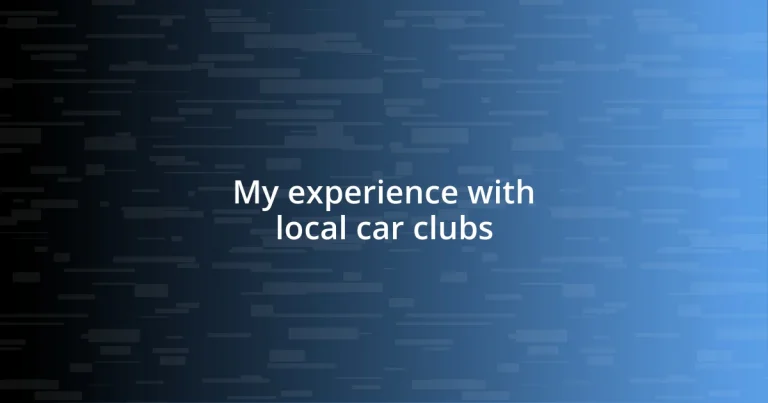 My experience with local car clubs