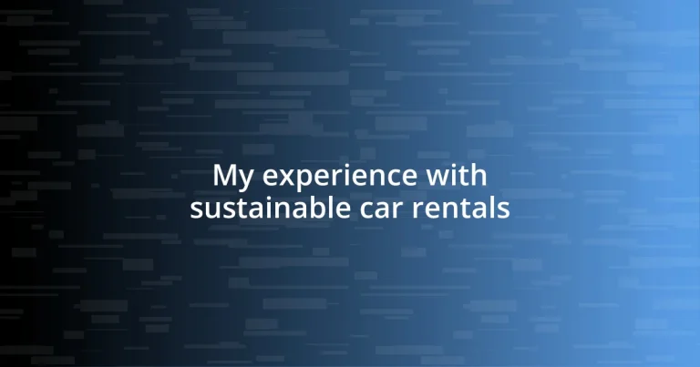 My experience with sustainable car rentals