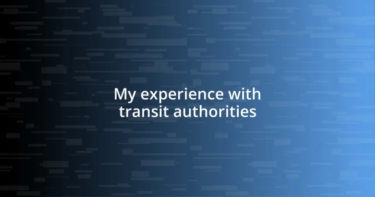 My experience with transit authorities