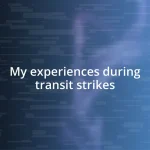 My experiences during transit strikes