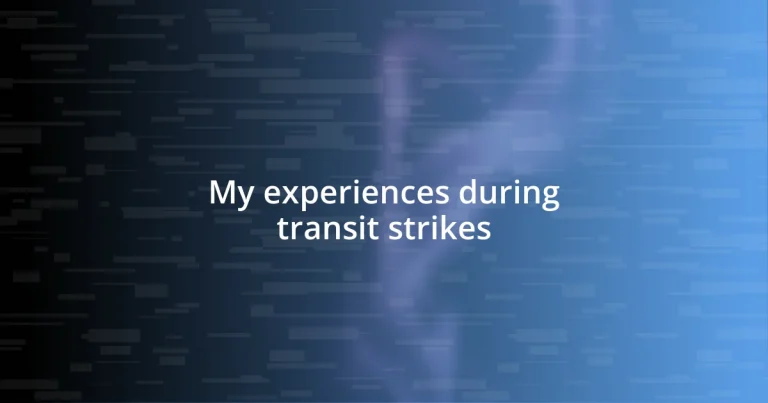 My experiences during transit strikes