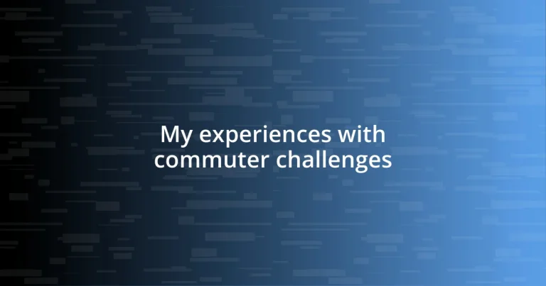 My experiences with commuter challenges