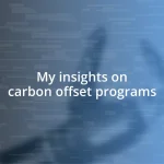 My insights on carbon offset programs