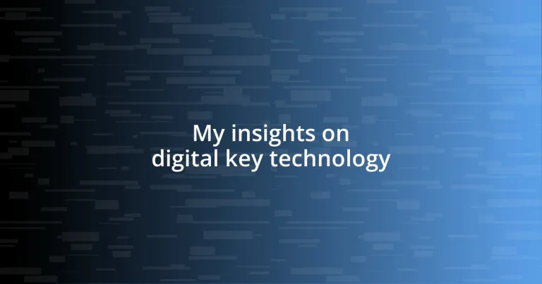 My insights on digital key technology