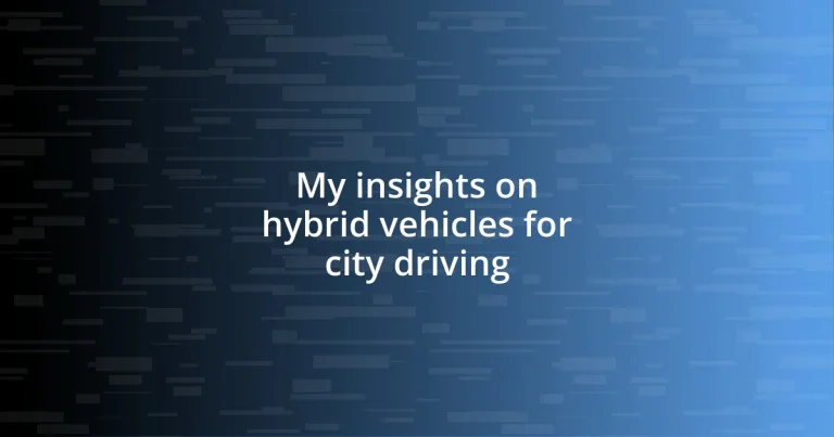 My insights on hybrid vehicles for city driving