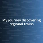 My journey discovering regional trains