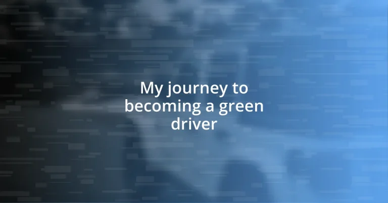 My journey to becoming a green driver