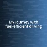 My journey with fuel-efficient driving