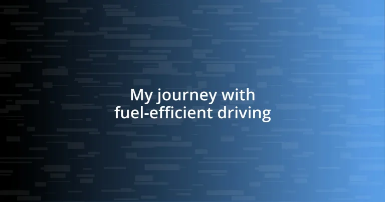 My journey with fuel-efficient driving