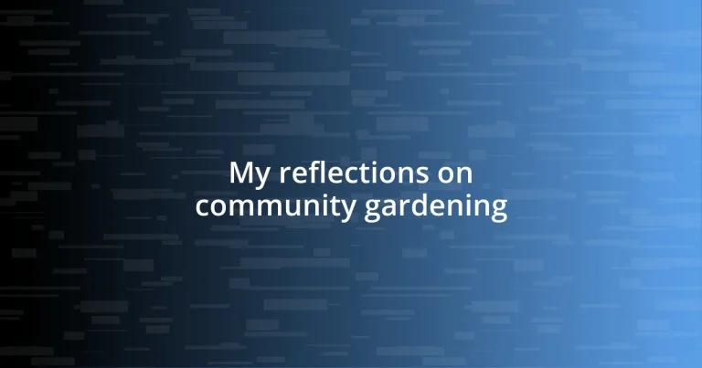 My reflections on community gardening