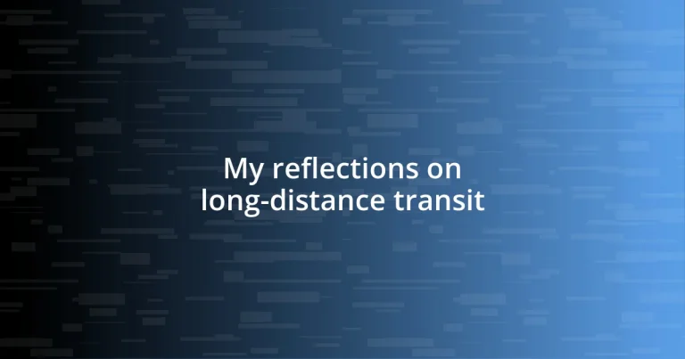 My reflections on long-distance transit