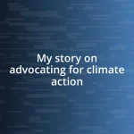 My story on advocating for climate action