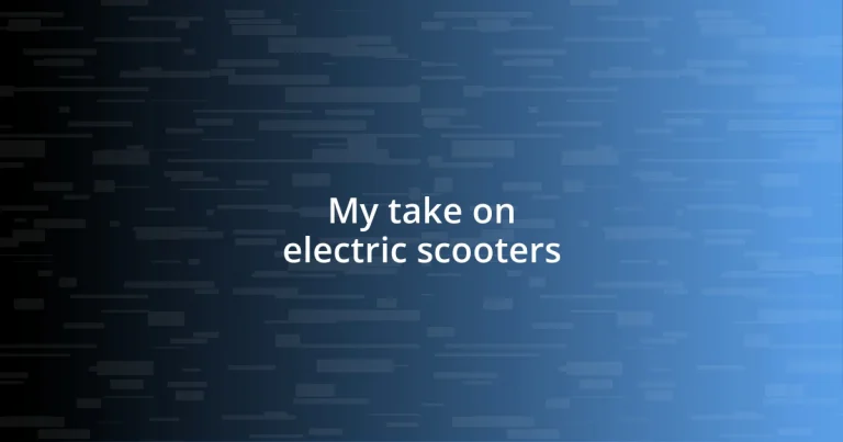 My take on electric scooters