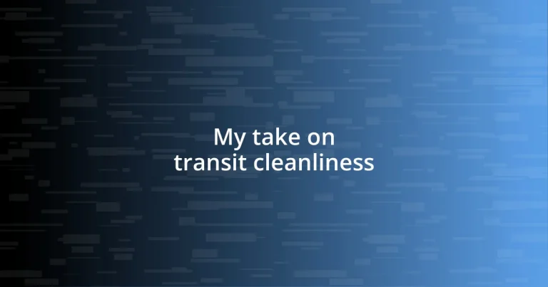 My take on transit cleanliness