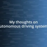 My thoughts on autonomous driving systems