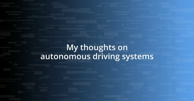 My thoughts on autonomous driving systems