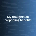 My thoughts on carpooling benefits