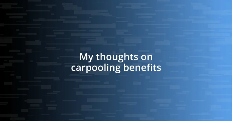 My thoughts on carpooling benefits