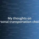 My thoughts on personal transportation choices