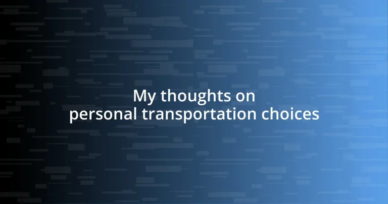 My thoughts on personal transportation choices