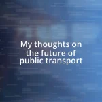 My thoughts on the future of public transport