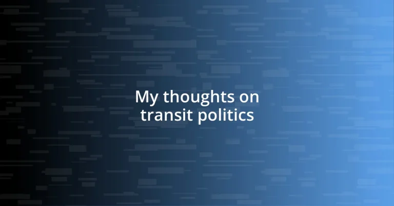 My thoughts on transit politics