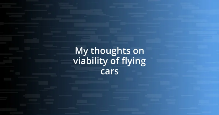 My thoughts on viability of flying cars